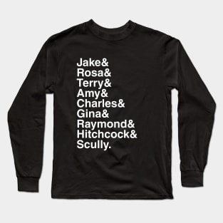 Brooklyn 99 - Jake & Rosa & Terry & Amy & Charles & Gina & Raymond & Hitchcock & Scully. (White) Long Sleeve T-Shirt